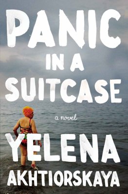 Yelena Akhtiorskaya Panic in a Suitcase