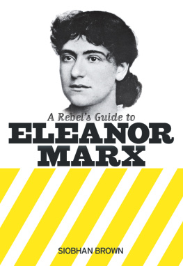 Siobhan Brown - A Rebels Guide to Eleanor Marx