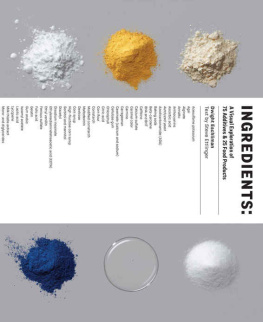 Dwight Eschliman - Ingredients: A Visual Exploration of 75 Additives & 25 Food Products
