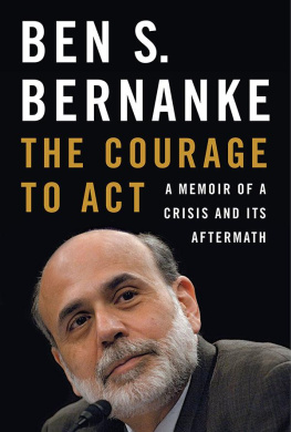 Ben S. Bernanke - The Courage to Act: A Memoir of a Crisis and Its Aftermath