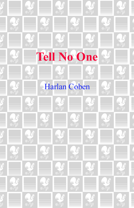 Praise for TELL NO ONE In this pulse-pounding hunt Harlan Coben layers - photo 1