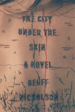 Geoff Nicholson - The City Under the Skin