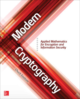 Chuck Easttom - Modern Cryptography: Applied Mathematics for Encryption and Information Security