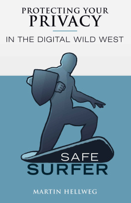 Martin Hellweg - Safe Surfer: Protecting Your Privacy in the Digital World