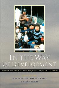 title In the Way Indigenous Peoples Life Projects and Development - photo 1