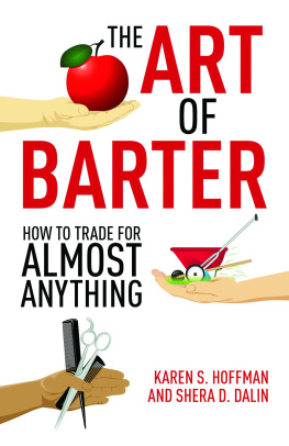 Karen Hoffman - The Art of Barter: How to Trade for Almost Anything