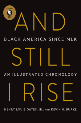 Henry L. Gates - And Still I Rise: Black America Since MLK