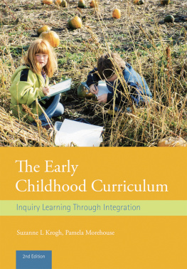 Suzanne L. Krogh - The Early Childhood Curriculum: Inquiry Learning Through Integration
