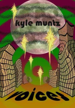 Kyle Muntz - Voices