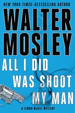 Walter Mosley - All I Did Was Shoot My Man