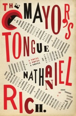 Nathaniel Rich The Mayor's Tongue