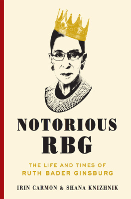 Irin Carmon - Notorious RBG: The Life and Times of Ruth Bader Ginsburg