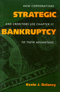 title Strategic Bankruptcy How Corporations and Creditors Use Chapter 11 - photo 1