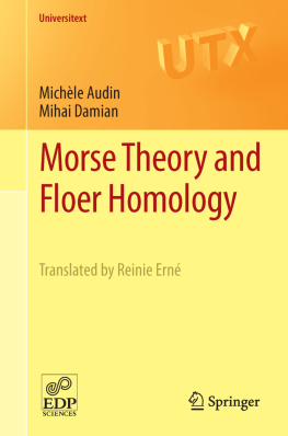 Michèle Audin Mihai Damian - Morse Theory and Floer Homology