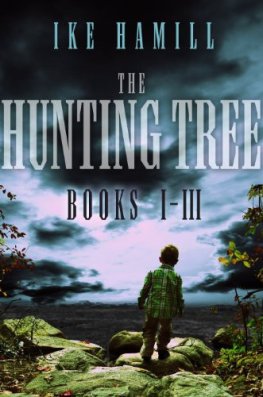 Ike Hamill - The Hunting Tree Trilogy