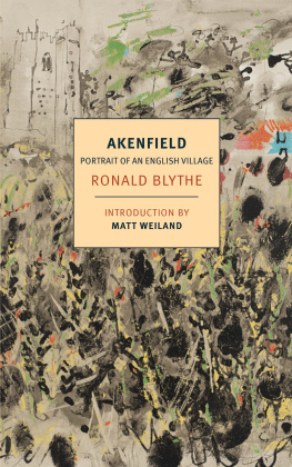 Ronald Blythe Akenfield: Portrait of an English Village