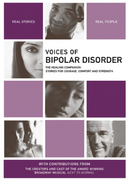 Richard Day Gore Voices of Bipolar Disorder: The Healing Companion: Stories for Courage, Comfort and Strength