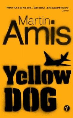Martin Amis Yellow Dog