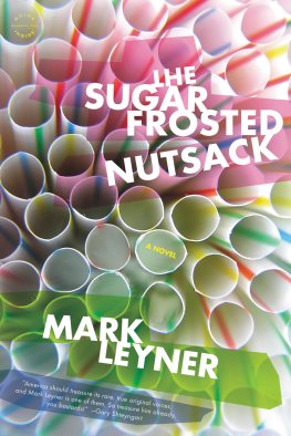 Mark Leyner - The Sugar Frosted Nutsack