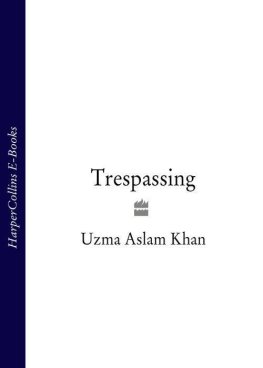 Uzma Khan - Trespassing