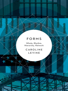 Caroline Levine - Forms: Whole, Rhythm, Hierarchy, Network