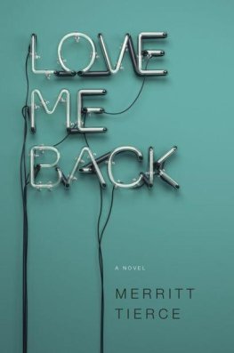 Merritt Tierce Love Me Back