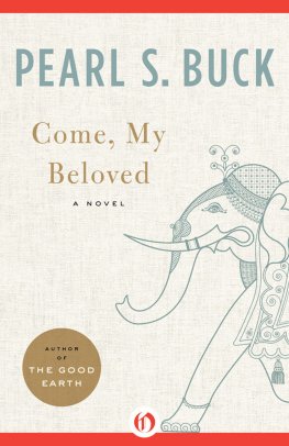 Pearl Buck - Come, My Beloved