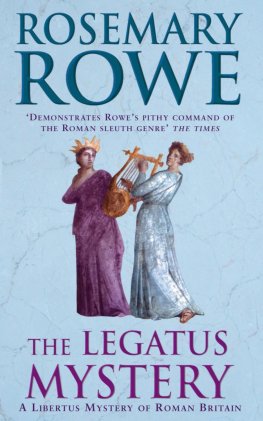 Rosemary Rowe - The Legatus Mystery