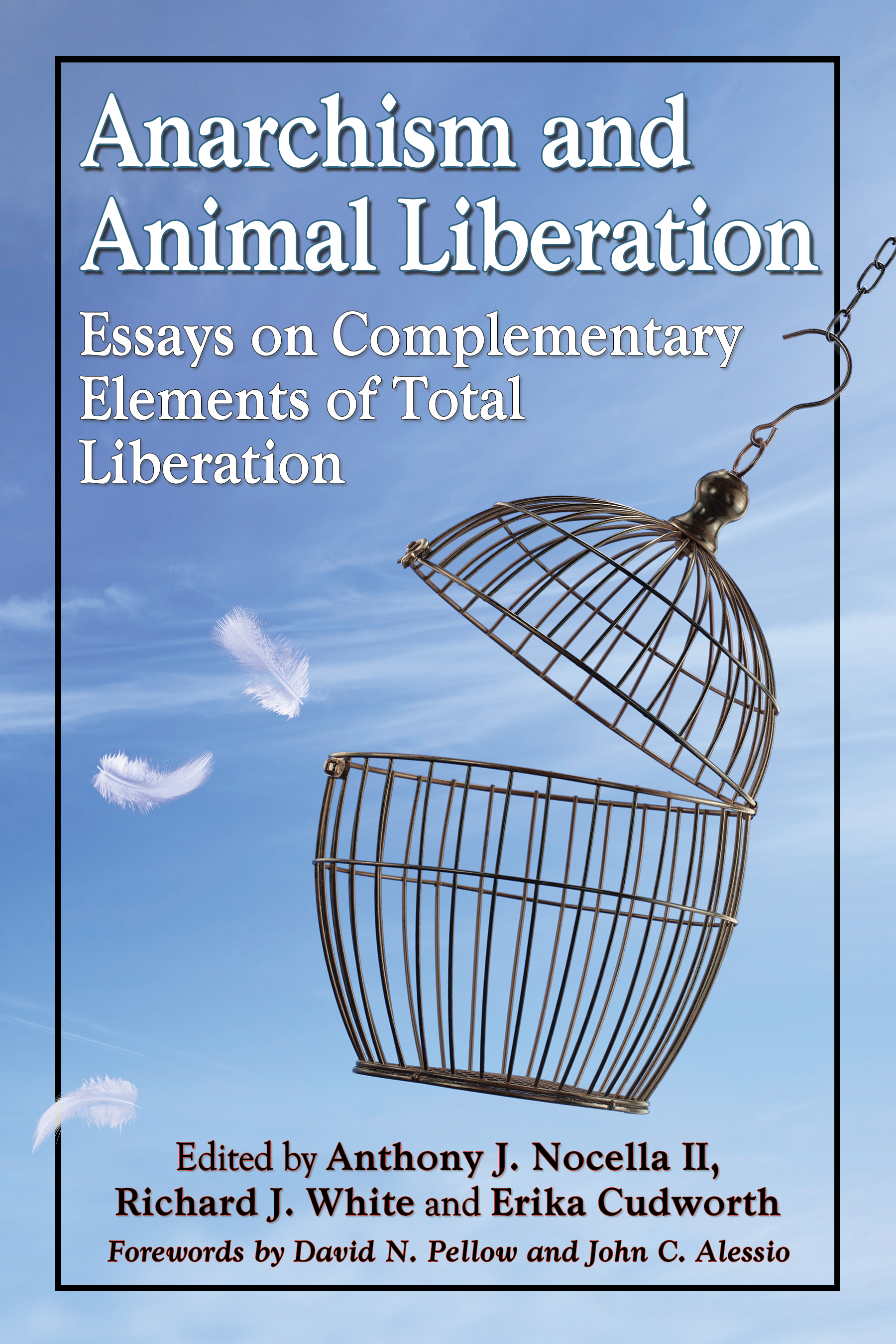 Anarchism and Animal Liberation Essays on Complementary Elements of Total - photo 1