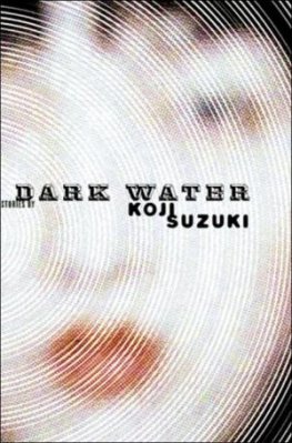 Koji Suzuki - Dark Water