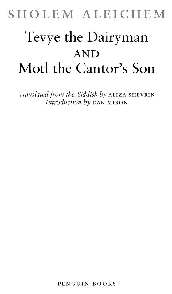 Tevye the Dairyman and Motl the CantorS Son by Sholem Aleichem For my family - photo 1