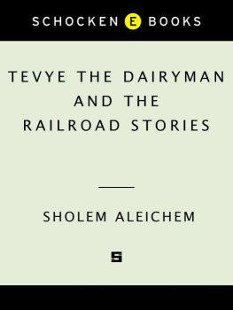 Sholem Aleichem Tevye the Dairyman and the Railroad Stories