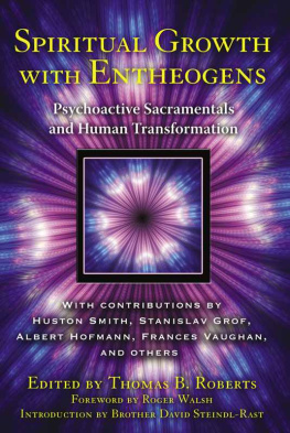 Thomas B. Roberts (ed.) Spiritual Growth with Entheogens: Psychoactive Sacramentals and Human Transformation