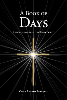 Carla Rueckert A Book of Days: Channeling from the Holy Spirit