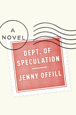 Jenny Offill Dept. Of Speculation