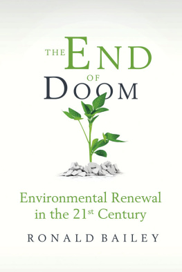 Ronald Bailey - The End of Doom: Environmental Renewal in the Twenty-first Century