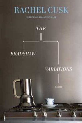 Rachel Cusk The Bradshaw Variations