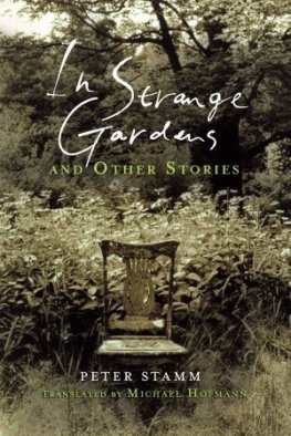 Peter Stamm - In Strange Gardens and Other Stories