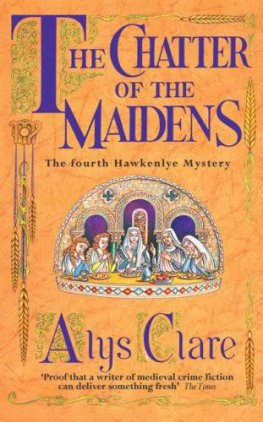 Alys Clare - The Chatter of the Maidens