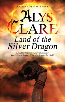 Alys Clare - Land of the Silver Dragon