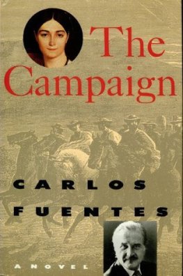 Carlos Fuentes - The Campaign
