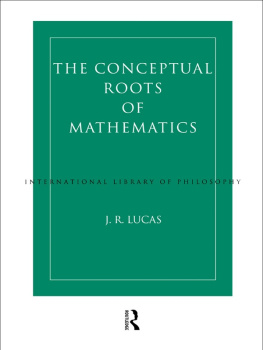 J.R. Lucas Conceptual Roots of Mathematics