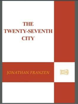 Jonathan Franzen - The Twenty-Seventh City : A Novel