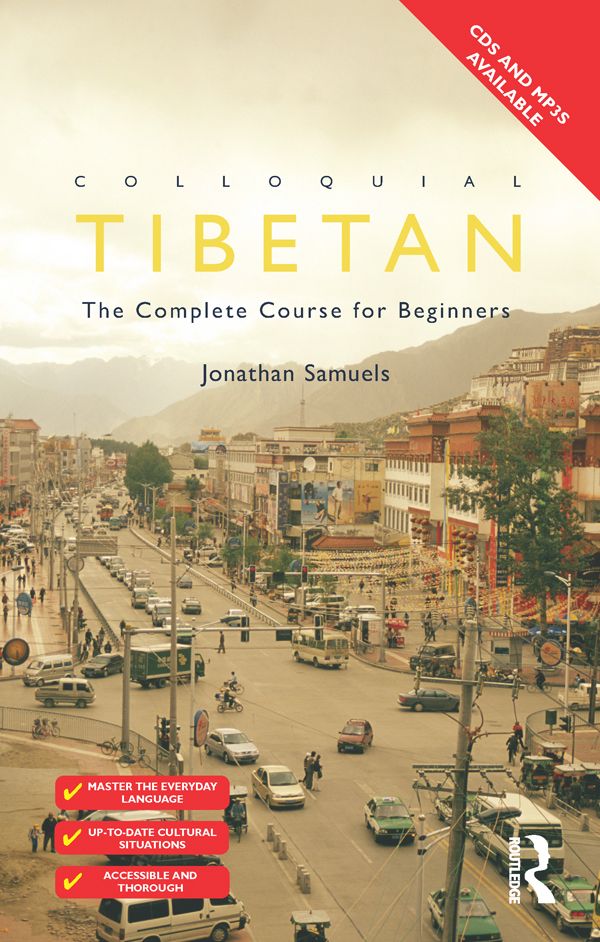 Colloquial Tibetan Colloquial Tibetan provides a step-by-step course in - photo 1