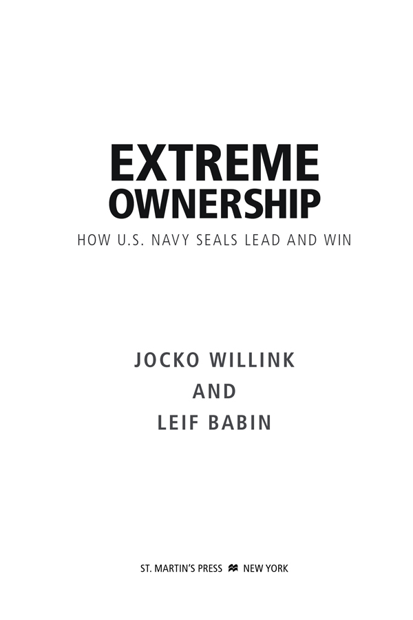 Extreme Ownership How US Navy SEALs Lead and Win - image 1
