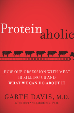 Garth Davis Proteinaholic: How Our Obsession with Meat Is Killing Us and What We Can Do About It