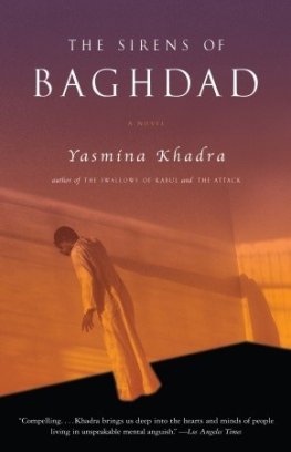 Yasmina Khadra - The Sirens of Baghdad