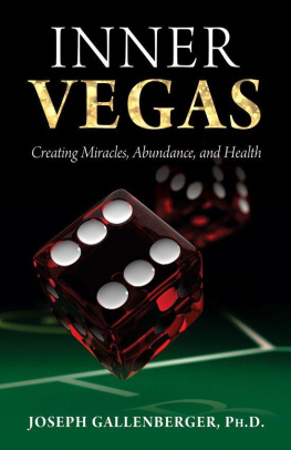 Joe Gallenberger - Inner Vegas: Creating Miracles, Abundance, and Health