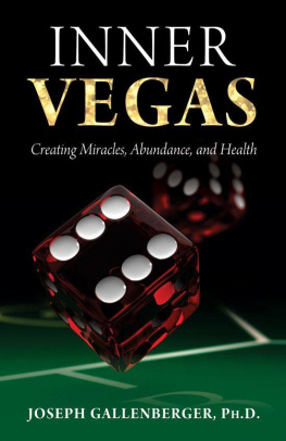 Joe Gallenberger Inner Vegas: Creating Miracles, Abundance, and Health