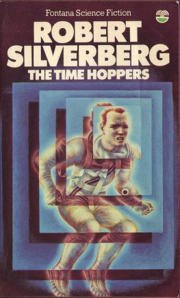 Robert Silverberg - The Time Hoppers